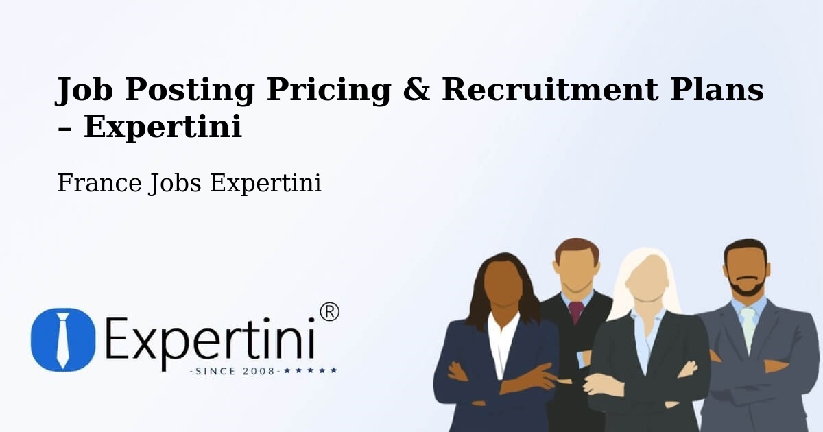 Job Posting Pricing & Recruitment Plans – Saint Raphaël - Saint Raphaël, France Jobs Expertini